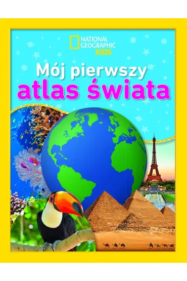 National Geographic Kids. M�j pierwszy atlas �wiata - Martha B Sharma
