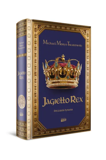 Jagie��o Rex. Pocz�tek dynastii - Michael Morys-Twarowski