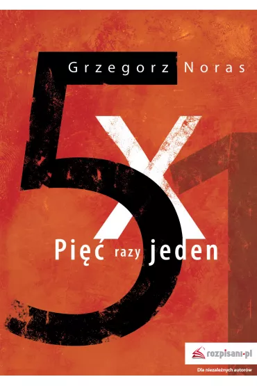 Pi�� razy jeden - Grzegorz Noras