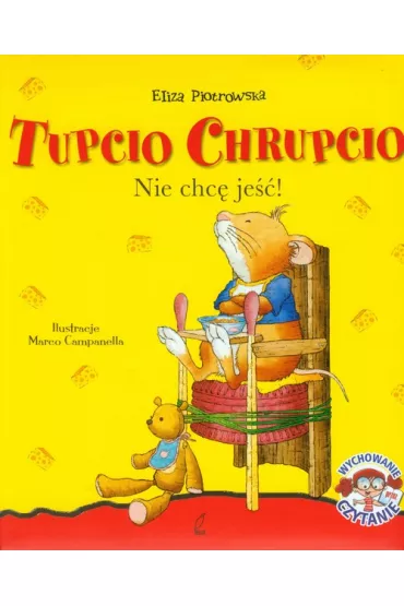 Tupcio Chrupcio Nie chc� je��! - Eliza Piotrowska