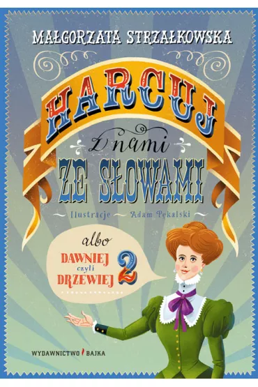 Harcuj z nami ze s�owami - Ma�gorzata Strza�kowska, Adam  P�kalski