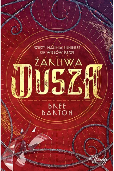 arliwa dusza. Heart of Thorns. Tom 3 - Bree Barton