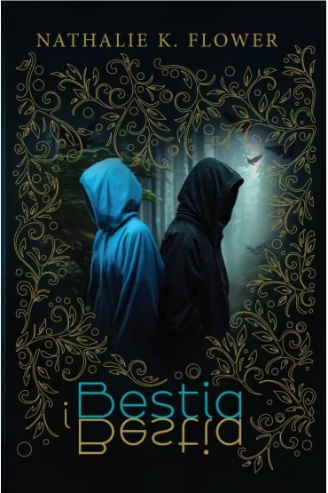 Bestia i Bestia - Nathalie K. Flower