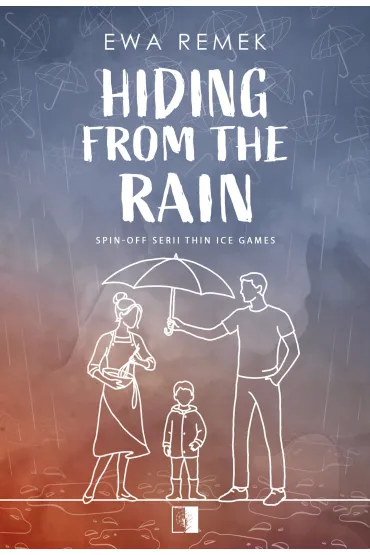Hiding from the Rain. Spin-off serii Thin Ice Games - Ewa Remek