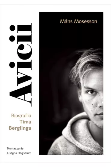 eBook Avicii. Biografia Tima Berglinga mobi epub - Mans Mosesson