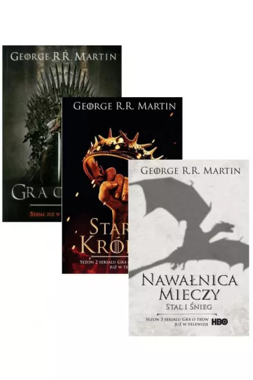 Pakiet Pie�� Lodu i Ognia. Tomy 1-3: Gra o tron, Starcie kr�l�w, Nawa�nica mieczy. Stal i �nieg. Wydanie serialowe - George R. R. Martin