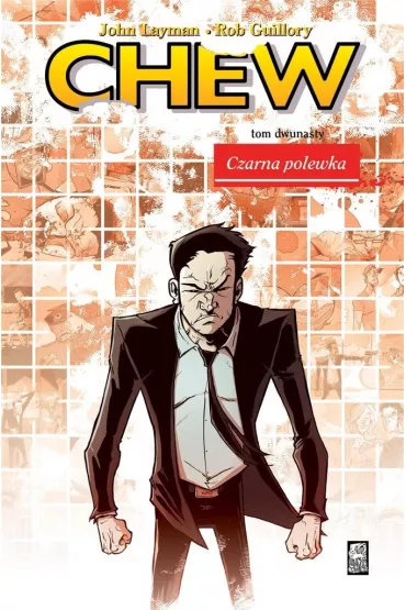 Czarna polewka. Chew. Tom 12 - John Layman