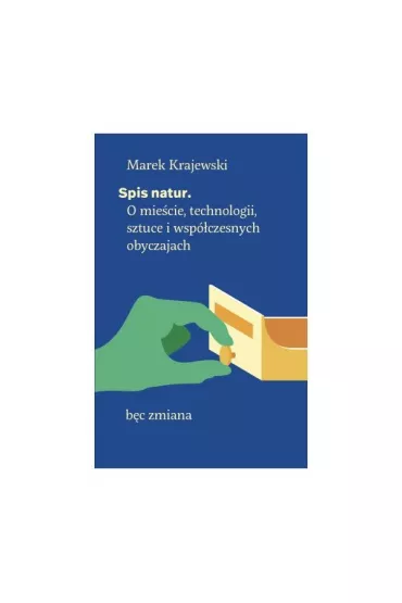 Spis natur. O mie�cie, technologii, sztuce i wsp�czesnych obyczajach - Marek Krajewski