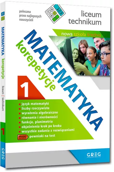 Matematyka. Korepetycje. Cz�� 1. Liceum i technikum - Gra�yna  Kie�czykowska