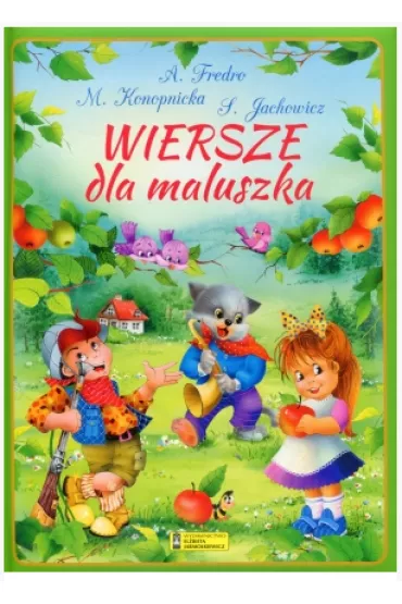 Wiersze dla maluszka (OT) - Aleksander Fredro, Maria Konopnicka, Stanis�aw Jachowicz