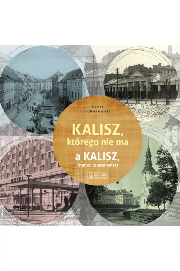 Kalisz, kt�rego nie ma - Piotr Sobolewski