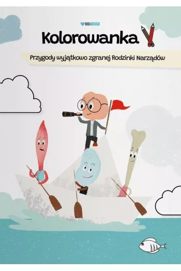 Kolorowanka. Przygody wyj�tkowo zgranej Rodzinki..