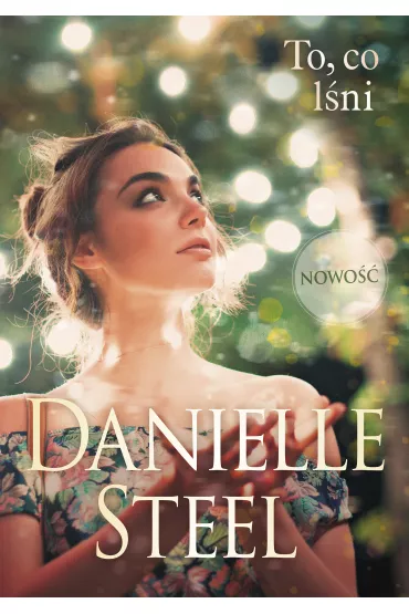 To, co lni - Danielle Steel