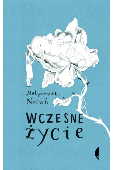 Wczesne �ycie - Ma�gorzata Nocu�