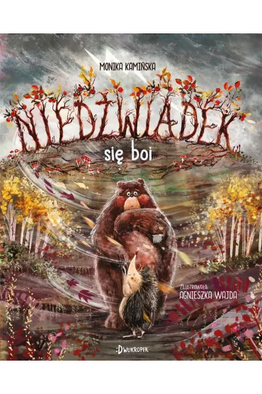 Nied�wiadek si� boi. Nied�wiadek. Tom 3 - Monika Kami�ska, Agnieszka Wajda