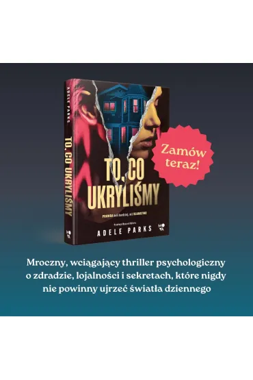 To, co ukryli�my - Adele Parks