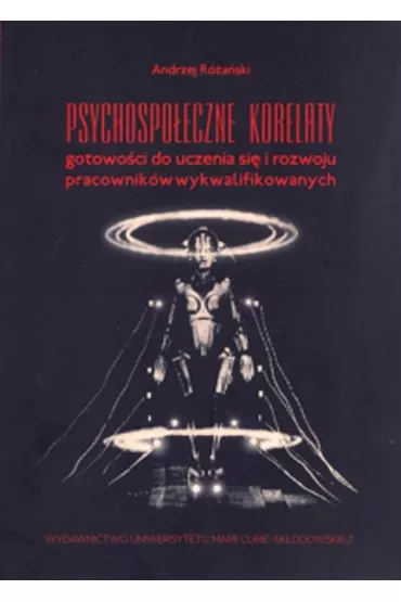 Psychospo�eczne korelaty gotowo�ci do uczenia si� i rozwoju pracownik�w wykwalifikowanych - Andrzej R�a�ski