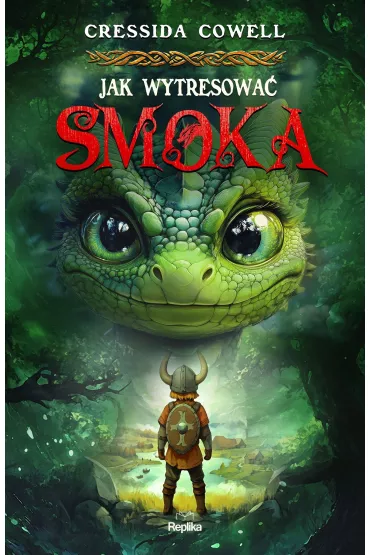Jak wytresowa smoka - Cressida Cowell