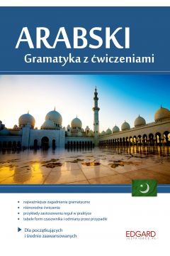 EDGARD. Arabski. Gramatyka z wiczeniami dla pocztkujcych i rednio zaawansowanych wyd. 2016