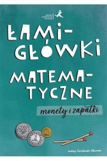 �amig��wki matematyczne. Monety i zapa�ki