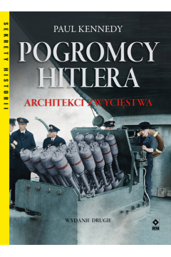 Pogromcy Hitlera. Architekci zwycistwa