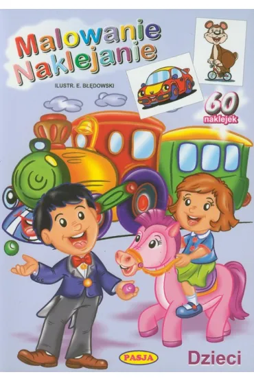 Malowanie. Naklejanie. Dzieci