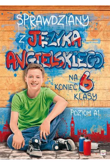 Sprawdziany z j�zyka angielskiego na koniec 6 klasy. Poziom A1