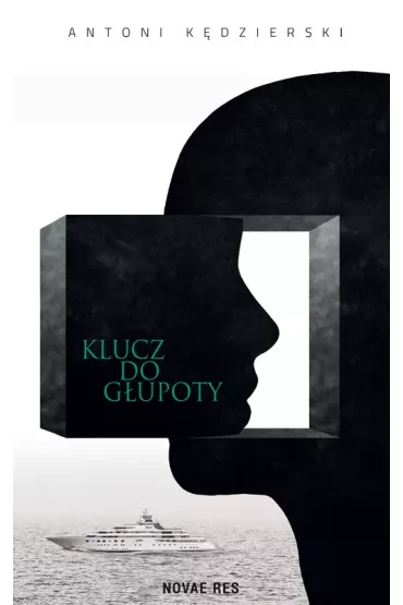 Klucz do g�upoty - Antoni  K�dzierski