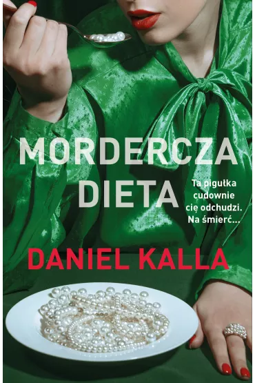 Mordercza dieta - Kalla Daniel
