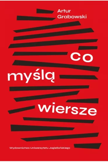 Co my�l� wiersze - Artur Grabowski