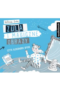 Audiobook Zula i magiczne obrazy czarodziejka zula CD
