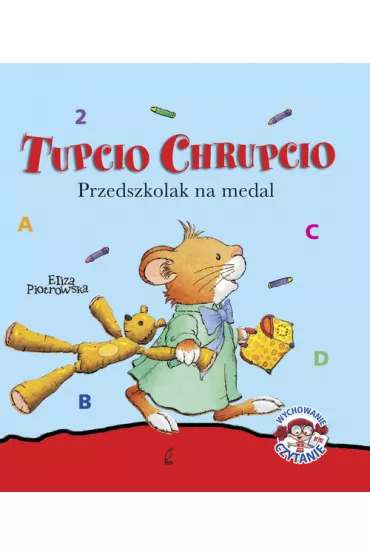 Tupcio Chrupcio. Przedszkolak na medal - Eliza Piotrowska