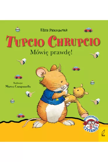 Tupcio Chrupcio. M�wi� prawd�! - Eliza Piotrowska