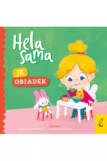 Hela sama. Je obiadek - Kamila  Gurynowicz