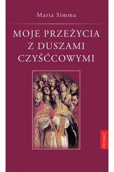 Moje prze�ycia z duszami czy��cowymi - Maria Simma
