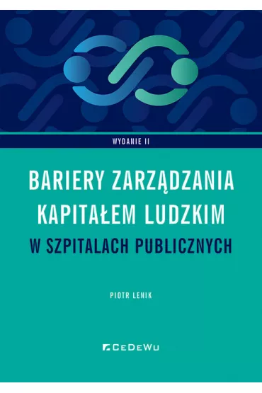 Bariery zarz�dzania kapita�em ludzkim w szpitalach - Piotr Lenik