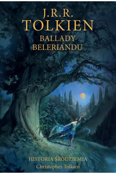 Ballady Beleriandu. Historia rdziemia. Tom 3 - J. R. R. Tolkien