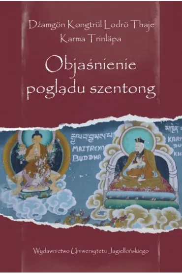 Objanienie pogldu szentong - Damgn Kongtrl Lodr Thaje, Karma Trinlpa