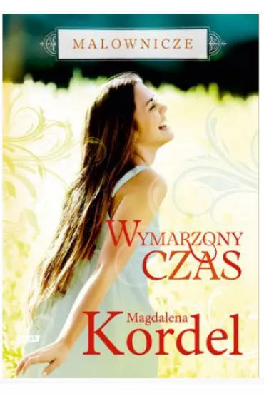 Wymarzony czas. Malownicze. Tom 2 - Magdalena Kordel