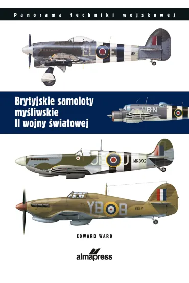 Brytyjskie samoloty my�liwskie II wojny �wiatowej. Panorama techniki wojskowej - Ward Edward