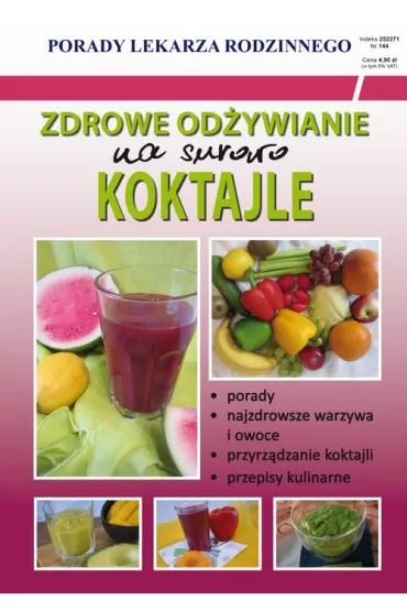 Zdrowe od�ywianie na surowo. Koktajle. Porady lekarza rodzinnego - Monika von Basse
