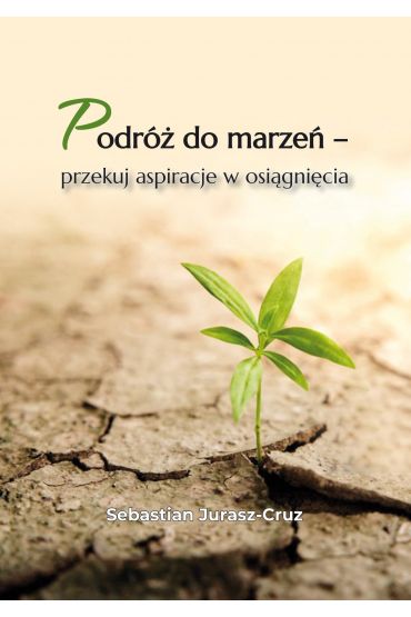 Podróż do marzeń - przekuj aspiracje w osiągnięcia