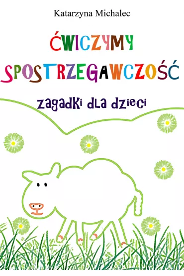eBook �wiczymy spostrzegawczo�� pdf - Katarzyna Michalec