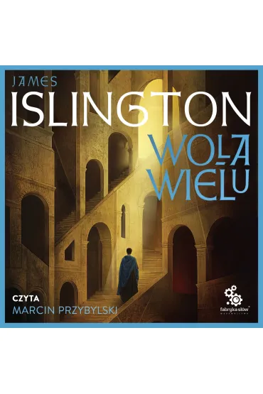 Audiobook Wola wielu mp3 - James Islington