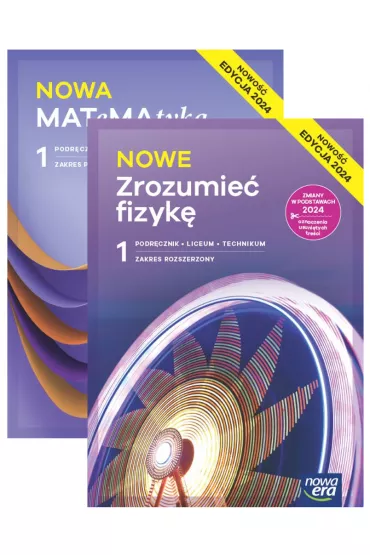 Pakiet podrcznikw: Nowa MATeMAtyka, Nowe Zrozumie fizyk. Zakres rozszerzony. Liceum i technikum. Klasa 1. Edycja 2024 - Agnieszka Seweryn-Byczuk, Dorota Ponczek, Jerzy Janowicz, Karolina Wej, Krzysztof Byczuk, Lech Chako, Marcin Braun, Wojciech Babiaski, Elbieta Wjtowicz, Ewa Szmytkiewicz