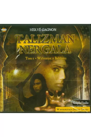 Audiobook Talizman Nergala Tom 1 Wybraniec z Babilonu CD - Gagnon Herve