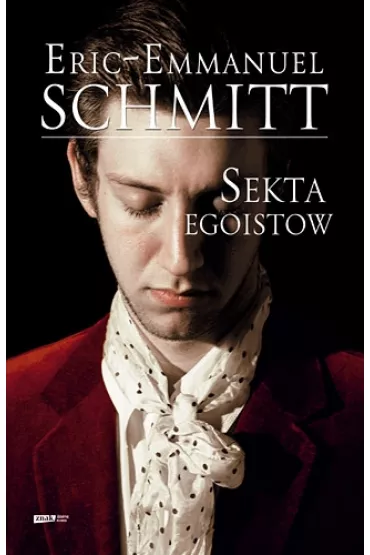 Sekta egoist�w - Eric-Emmanuel Schmitt