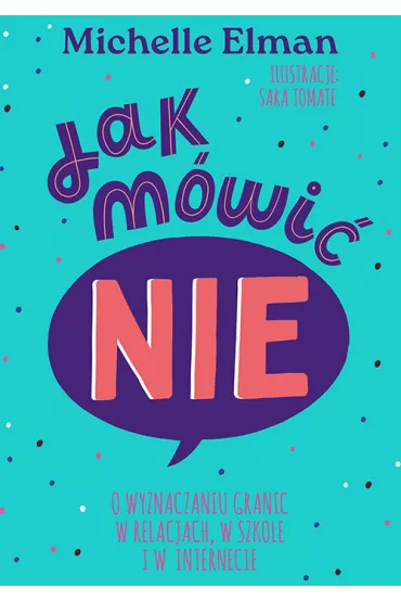 Jak mwi NIE. O wyznaczaniu granic w relacjach... - Michelle Elman