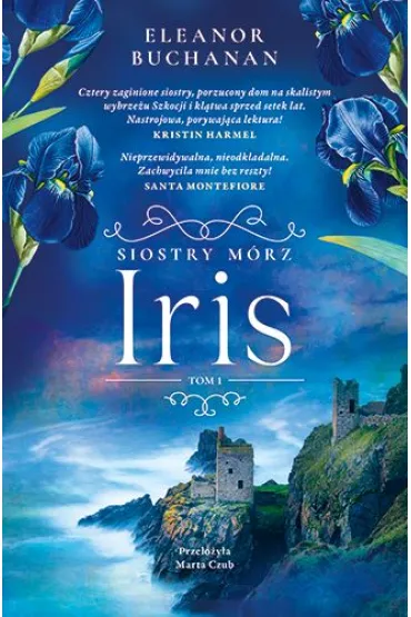 Iris. Siostry M�rz, t. 1 - Eleanor  Buchanan