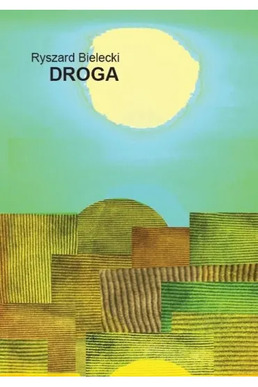Droga - Ryszard  Bielecki
